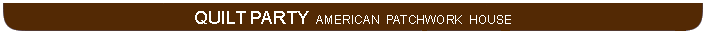 パッチワークのキルトパーティ